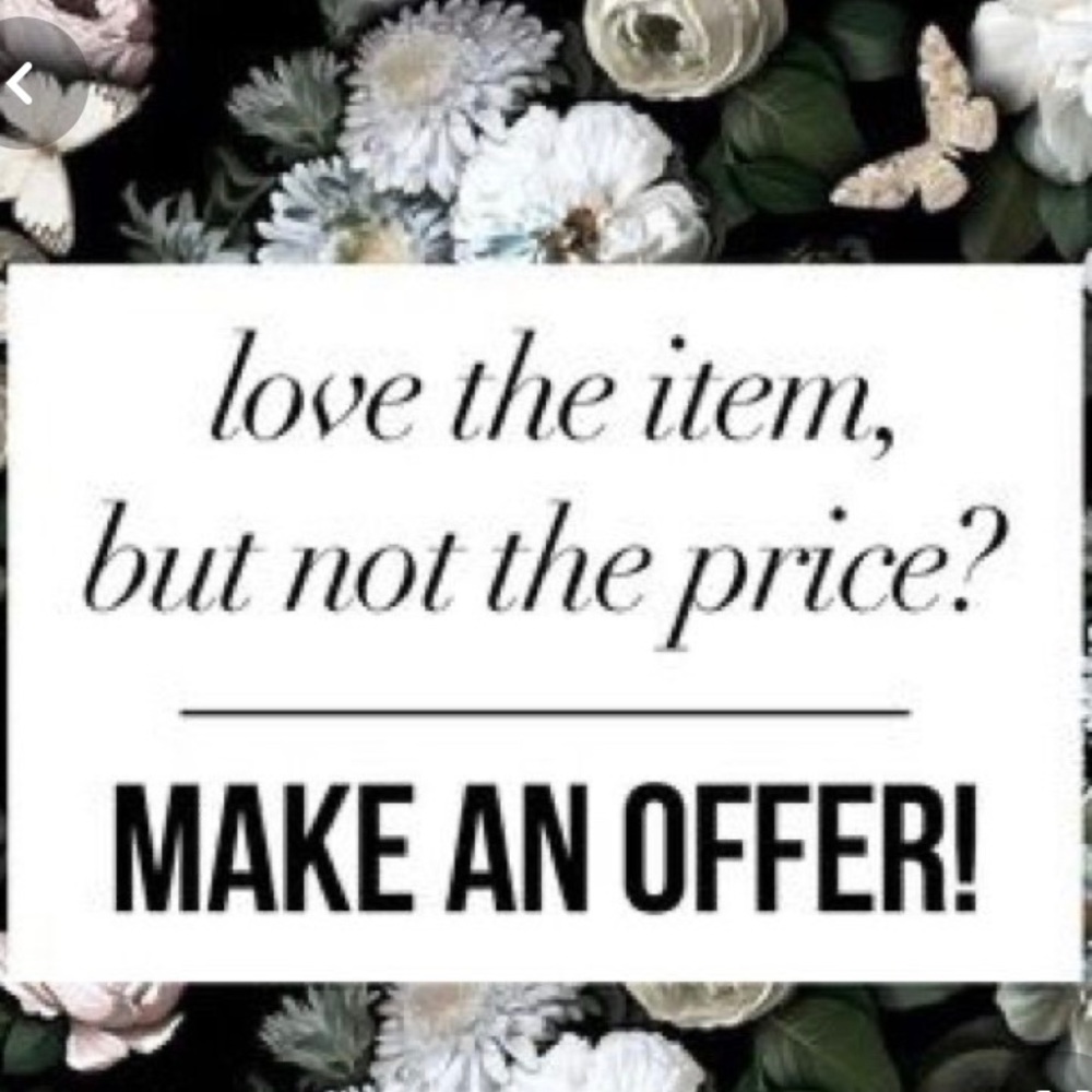 Offers are WELCOME